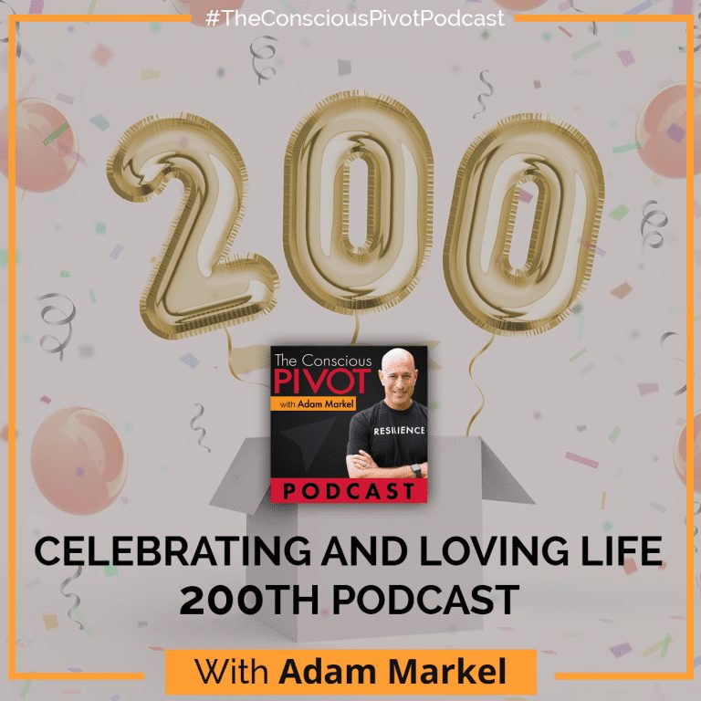 200th Podcast: Celebrating And Loving Life