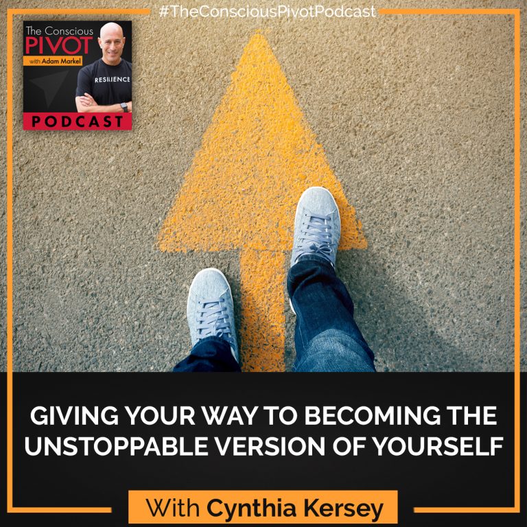 Giving Your Way To Becoming The Unstoppable Version Of Yourself With Cynthia Kersey – REPLAY
