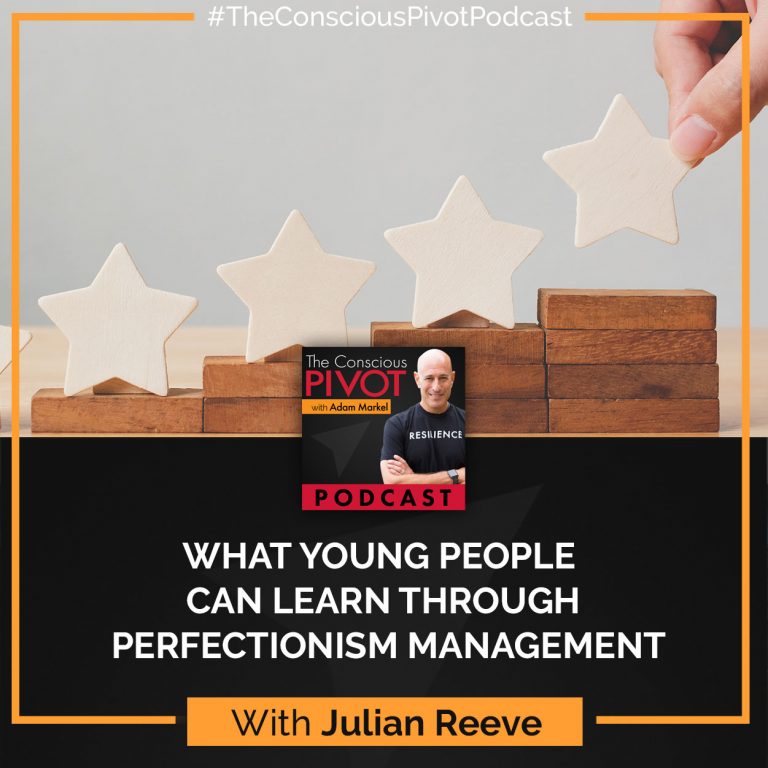 Julian Reeve: What Young People Can Learn Through Perfectionism Management