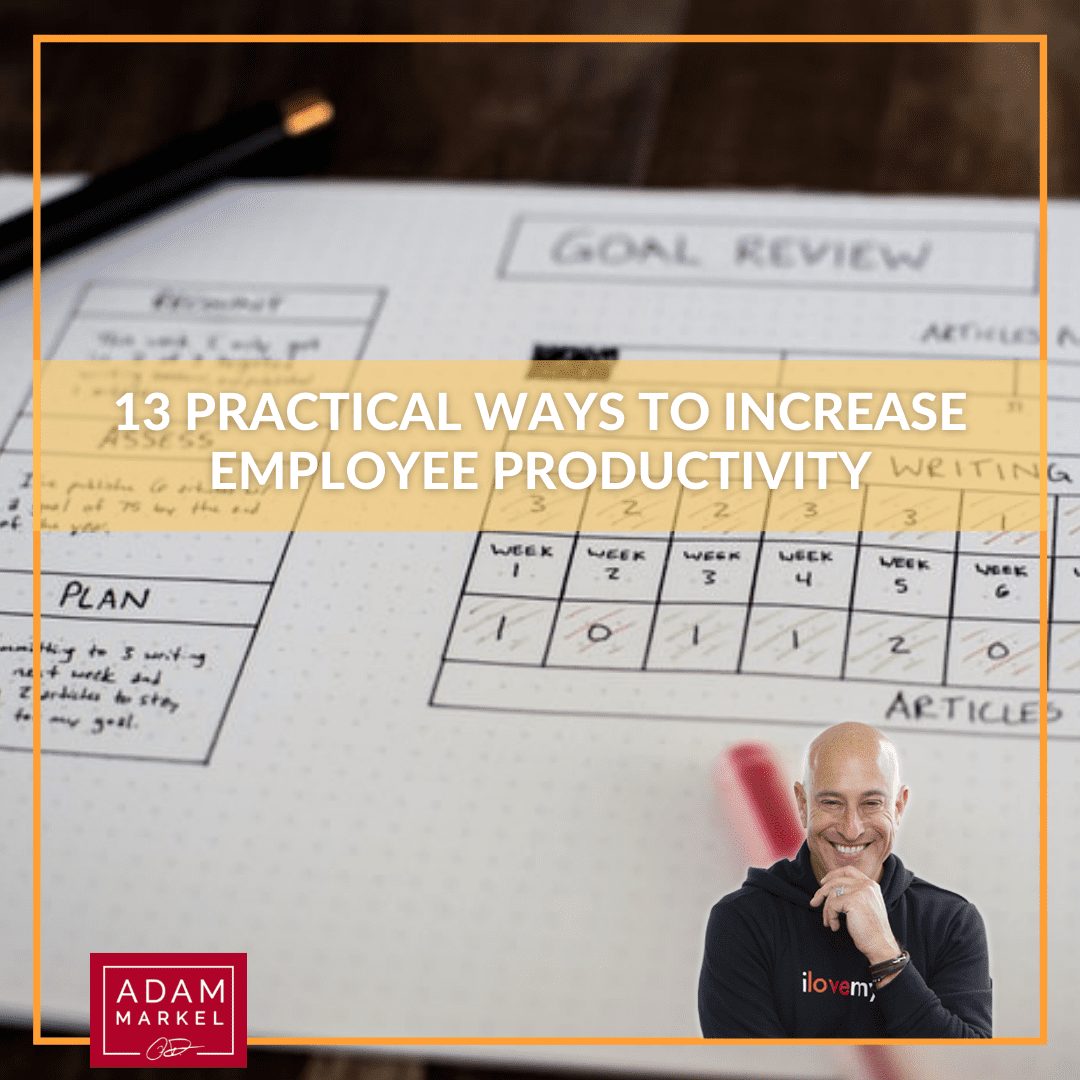 13 Practical Ways to Increase Employee Productivity