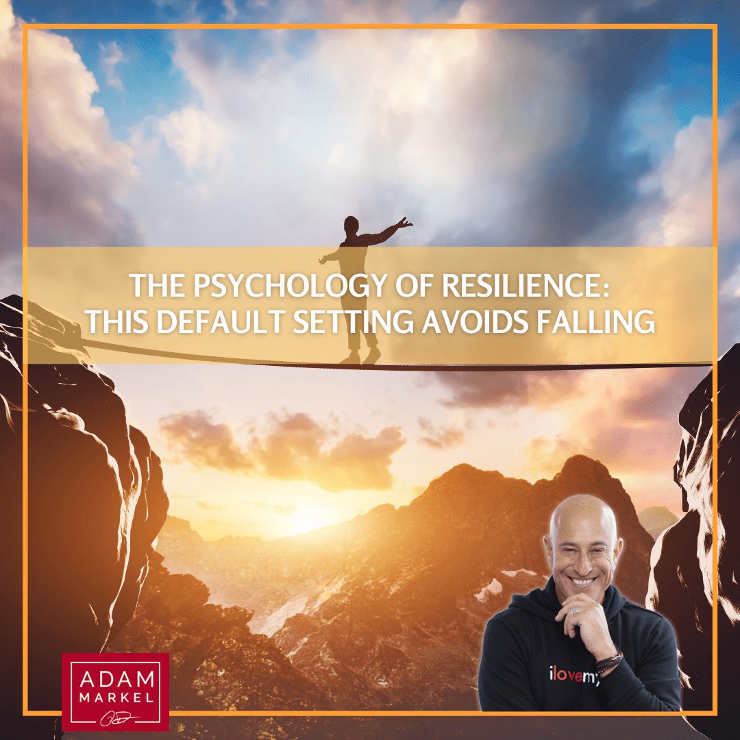 The Psychology of Resilience: This Default Setting Avoids Falling
