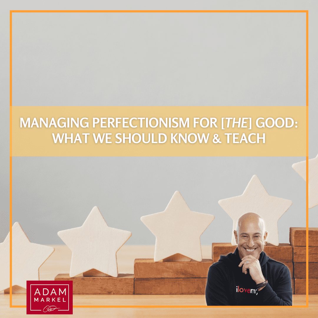 Managing Perfectionism for [the] Good