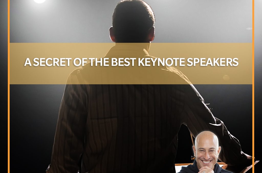 A Secret of the Best Keynote Speakers