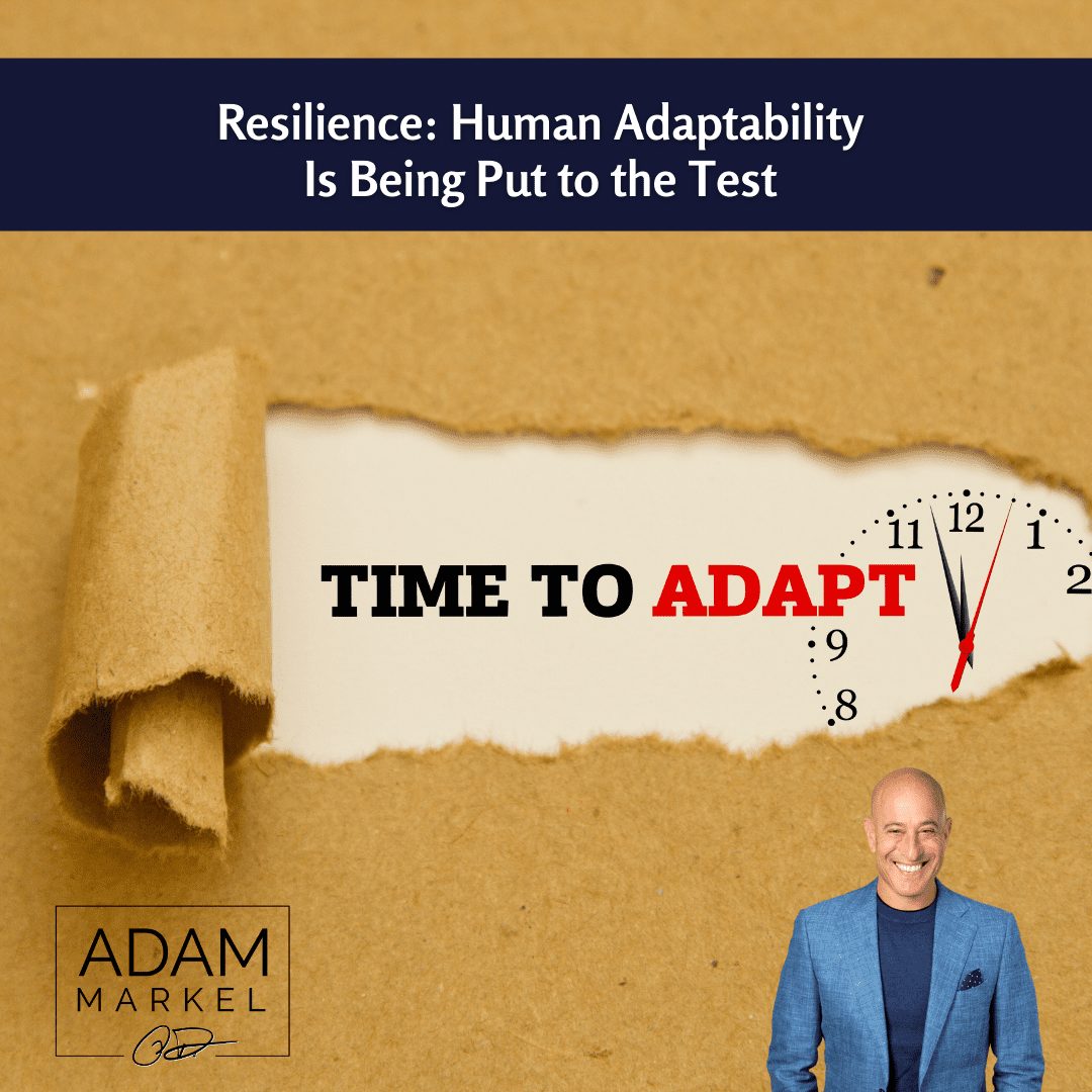 Human Adaptability Is Being Put to the Test