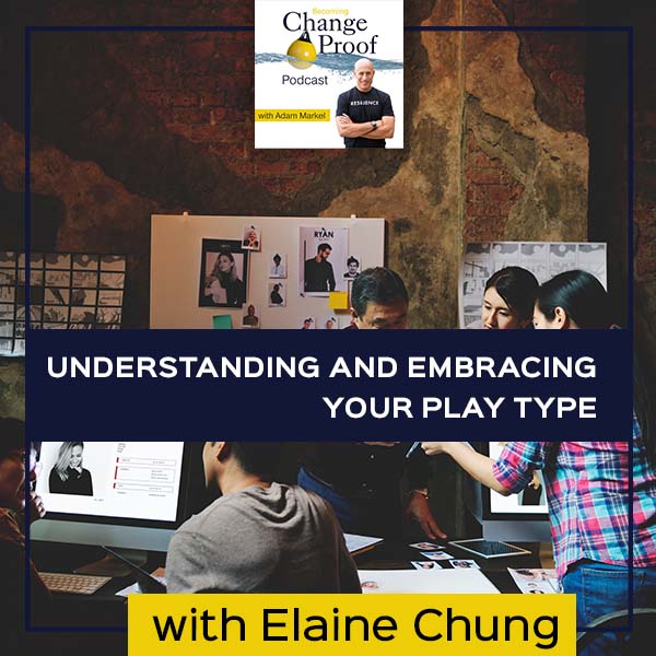 Understanding And Embracing Your Play Type With Elaine Chung