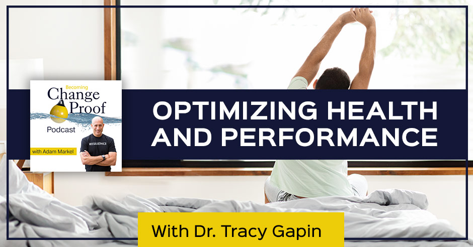 Change Proof Podcast | Dr. Tracy Gapin | Health
